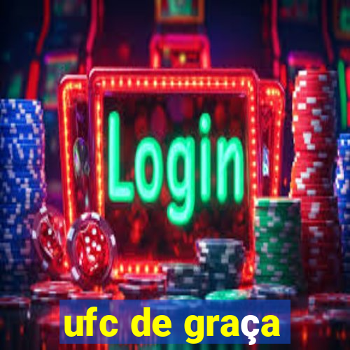 ufc de graça